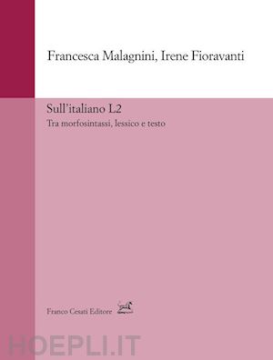 malagnini francesca; fioravanti irene - sull'italiano l2