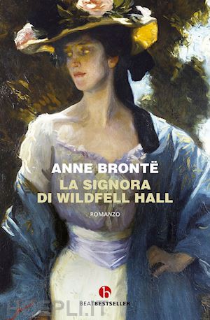 bronte anne - la signora di wildfell hall