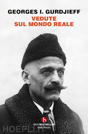 gurdjieff georges ivanovic - vedute sul mondo reale.