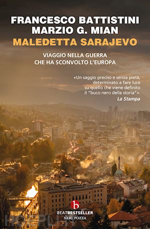 battistini francesco; mian marzio g. - maledetta sarajevo