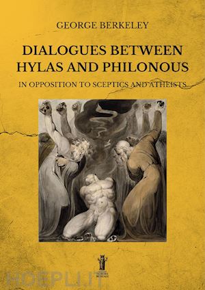 berkeley george - dialogues between hylas and philonous in opposition to sceptics and atheists