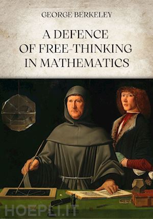 berkeley george - a defence of free-thinking in mathematics