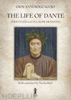 boccaccio giovanni - the life of dante (trattatello in laude di dante)