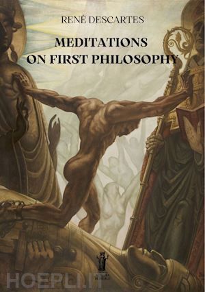 cartesio renato - meditations on first philosophy