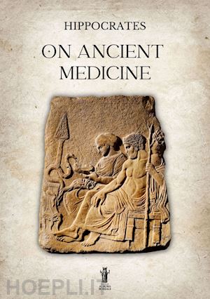 ippocrate - on ancient medicine