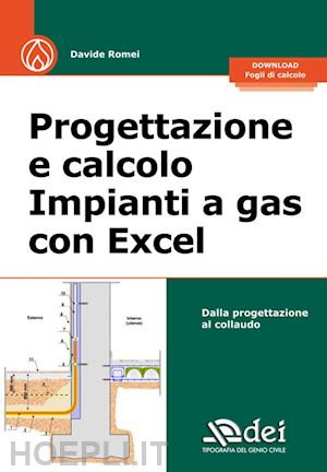 romei davide - progettazione e calcolo impianti a gas con excel. dalla progettazione al collaud