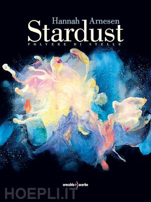 arnesen hannah - stardust polvere di stelle