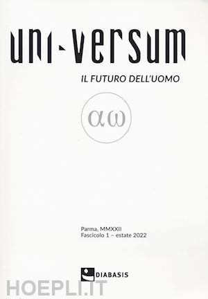  - uni-versum. il futuro dell'uomo (2022). vol. 1
