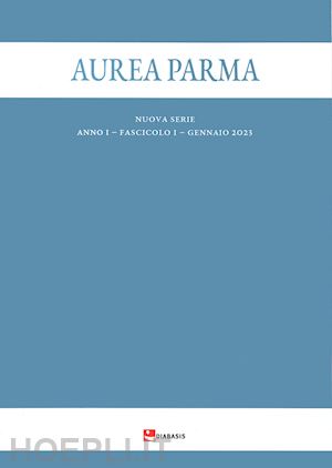  - aurea parma. nuova serie (2023). vol. 1