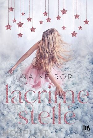 ror naike - lacrime e stelle