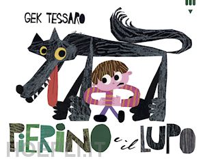 tessaro gek - pierino e il lupo. ediz. a colori. con voce e musica