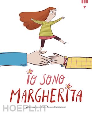 pisi valeria angela - io sono margherita. ediz. a colori