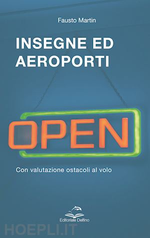 martin fausto - insegne ed aeroporti. con valutazione ostacoli al volo