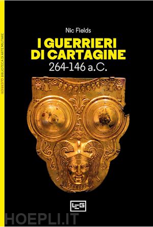 fields nic - i guerrieri di cartagine. 264-146 a.c.