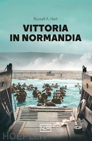 hart russell a. - vittoria in normandia