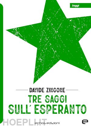 zingone davide - tre saggi sull'esperanto