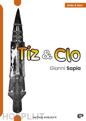 sapia gianni - tiz & clo