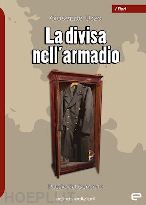 uzzo giuseppe - la divisa nell'armadio