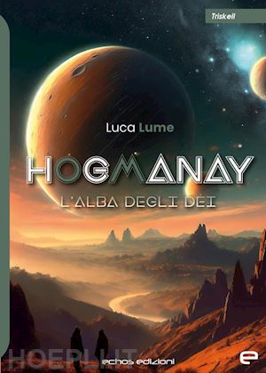 lume luca - hogmanay. l'alba degli dei