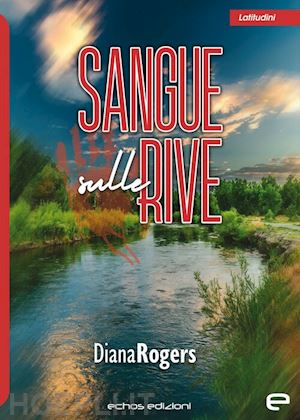 diana rogers - sangue sulle rive