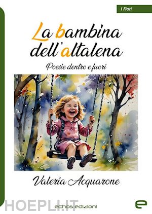 acquarone valeria - la bambina dell'altalena