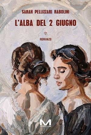 pellizzari rabolini sarah - l'alba del 2 giugno