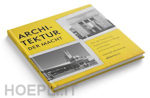 neubauer werner - architektur der macht. wie der faschismus die architektur in bozen und asmara bis heute bestimmt