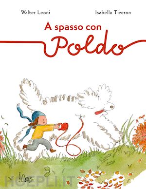 leoni walter - a spasso con poldo. ediz. a colori