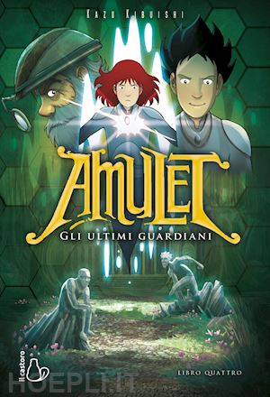 kibuishi kazu - il consiglio dei guardiani. amulet . vol. 4