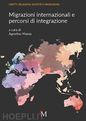 massa a.(curatore) - migrazioni internazionali e percorsi di integrazione