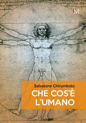 chirumbolo salvatore - che cos'è l'umano