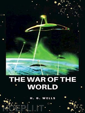 h. g. wells - the war of the worlds
