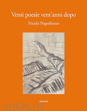 napolitano nicola - venti poesie vent'anni dopo