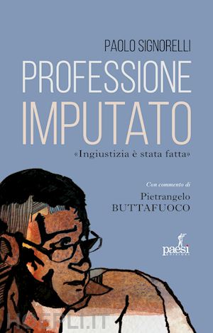 signorelli paolo; buttafuoco p. (curatore) - professione imputato