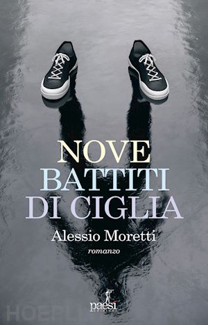 moretti alessio - nove battiti di ciglia