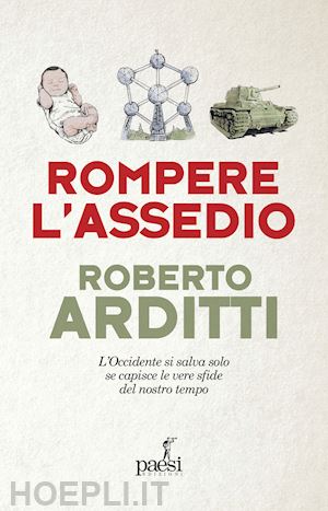 arditti roberto - rompere l'assedio