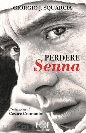 squarcia giorgio j. - perdere senna