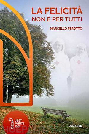 perrotto marcello - la felicità non è per tutti