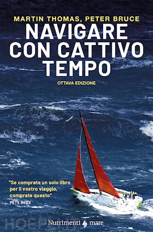 thomas martin; bruce peter - navigare con cattivo tempo