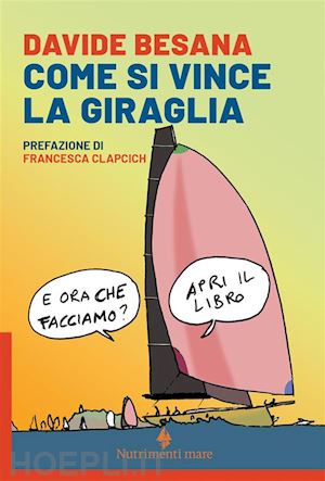 besana davide - come si vince la giraglia