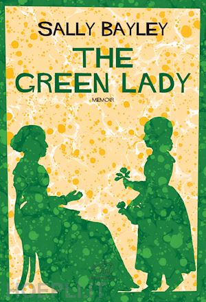 bayley sally - the green lady