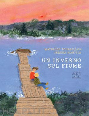 tourbillon mathilde - un inverno sul fiume. ediz. a colori