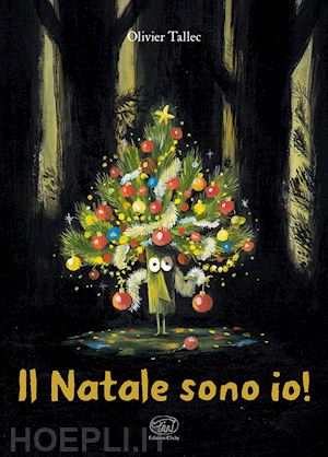 tallec olivier - il natale sono io! ediz. a colori