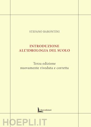 barontini stefano - introduzione all'idrologia del suolo