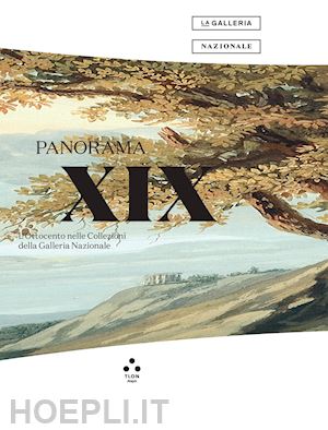 collu c. (curatore) - panorama xix. l'ottocento nelle collezioni della galleria nazionale. catalogo de