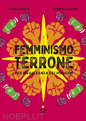 fauzia claudia; amenta valentina - femminismo terrone. per un'alleanza dei margini