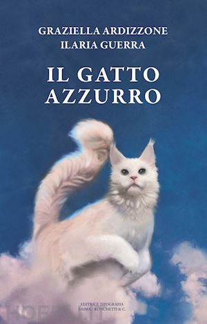 ardizzone graziella; guerra ilaria - il gatto azzurro