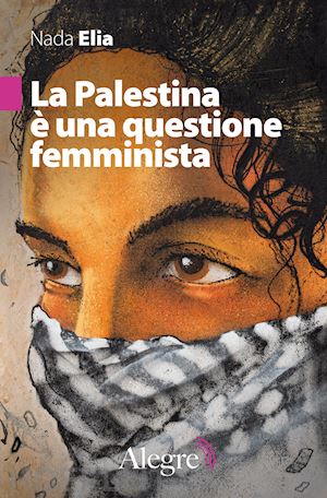 elia nada - la palestina e' una questione femminista