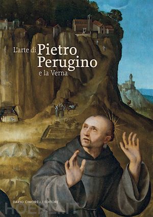 baldini n. (curatore) - l'arte di pietro perugino e la verna