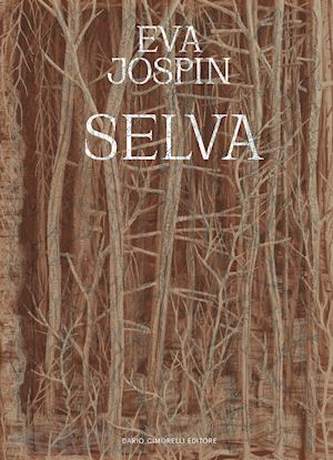 squarcina c. (curatore); pancotto p. p. (curatore) - eva jospin. selva